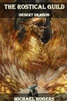 Desert Dragon (The Rostical Guild #2) 1365402851 Book Cover
