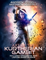 Art of the Kurtherian Gambit: Includes Exclusive and Unpublished Works 1642020680 Book Cover