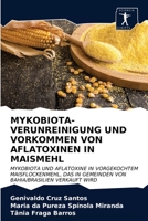 Mykobiota-Verunreinigung Und Vorkommen Von Aflatoxinen in Maismehl 6200952124 Book Cover
