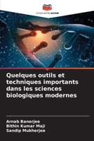 Quelques outils et techniques importants dans les sciences biologiques modernes (French Edition) 620758628X Book Cover