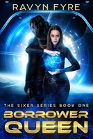Borrower Queen: The Sixer Series Book One 1953378005 Book Cover