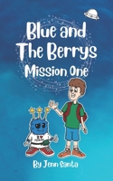 Blue and The Berrys: Mission One B09LB24FM2 Book Cover