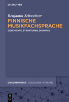 Finnische Musikfachsprache: Geschichte, Strukturen, Diskurse (Diskursmuster / Discourse Patterns) (German Edition) 3111632121 Book Cover