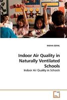 Indoor Air Quality in Naturally Ventilated Schools: Indoor Air Quality in Schools 3639252349 Book Cover