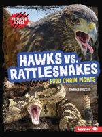 Hawks vs. Rattlesnakes: Food Chain Fights B0CPM5HCMJ Book Cover