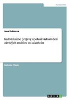 Individu�lne prejavy spoluz�vislosti det� z�visl�ch rodičov od alkoholu 3656222304 Book Cover
