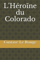L'H�ro�ne Du Colorado 1546974601 Book Cover