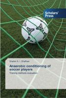 Anaerobic conditioning of soccer players 363976479X Book Cover