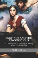 Instinct and the Unconscious, a Contribution to a Biological Theory of the Psychoneuroses 1543145078 Book Cover
