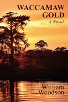 Waccamaw Gold 0991112407 Book Cover