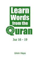 Learn Words from the Quran: Juz 16 - 19 1797058274 Book Cover