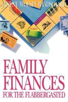 Family Finances for the Flabbergasted 0875798950 Book Cover