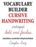 Vocabulary Builder Cursive Handwriting: Study Definitions * Learn New Words * Writing Practice Workbook 1941691315 Book Cover