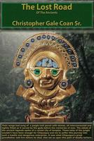 The Lost Road: The Lost Road of the Ancients 1495923924 Book Cover