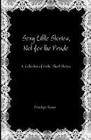 Sexy Little Stories, Not for the Prude 154289087X Book Cover