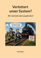 Verlottert unser System?: Wir sind mehr denn je gefordert! (German Edition) 3696359939 Book Cover