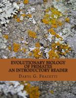 Evolutionary Biology of Primates: Introductory Reader 1546776311 Book Cover