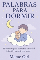 Palabras para Dormir: 15 cuentos infantiles para calmar la ansiedad, regular emociones y dormir mejor (Spanish Edition) B0F4KF56JC Book Cover