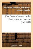 Des Droits d'entrée sur les laines et sur les bestiaux 2329072147 Book Cover