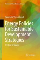 Energy Policies for Sustainable Development Strategies: The Case of Nigeria 9811009732 Book Cover