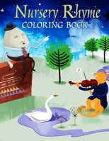 Nursery Rhymes Coloring Book: GREAT Gift for Any Kid with HIGH QUALITY IMAGES and GIANT PAGES !!! B08M8DGLSM Book Cover