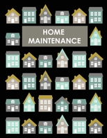 Home Maintenance Log Book: House Repair Checklist Tracker For Scheduling Services and Repairs, Notebook For Home Improvement And Renovation Projects, Homeowner Planner And Organizer 1953557422 Book Cover