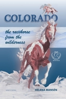 COLORADO the racehorse from the wilderness 9198399977 Book Cover