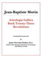 Astrologia Gallica Book 23: Revolutions 0866905154 Book Cover