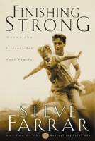 Finishing Strong: Going the Distance for Your Family 1576730239 Book Cover
