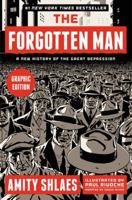 The Forgotten Man Graphic Edition: A New History of the Great Depression 0061967645 Book Cover