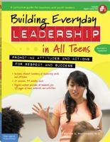 Building Everyday Leadership in All Teens: Promoting Attitudes And Actions for Respect And Success 1575422131 Book Cover