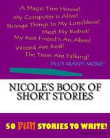 Nicole's Book Of Short Stories 1522849475 Book Cover