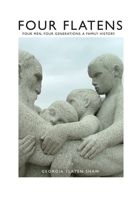 Four Flatens: Four Men. Four Generations. A Family History. B0BQ98VV1N Book Cover