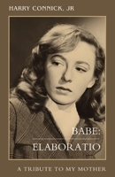 Babe: Elaboratio: A Tribute to My Mother 1400258375 Book Cover