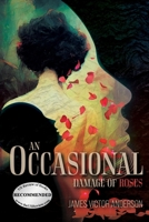 An Occasional Damage of Roses 1778830463 Book Cover