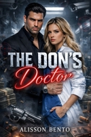 The Don’s Doctor: An Arranged Marriage Dark Mafia Romance (The Clinical Obsessions Series) B0GCWJN3QF Book Cover