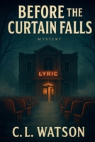 Before the Curtain Falls (Room Number 13) B0FMYHCMJ4 Book Cover