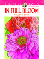 Creative Haven In Full Bloom Coloring Book 0486494535 Book Cover