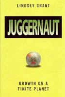 Juggernaut: Growth on a Finite Planet 0929765494 Book Cover
