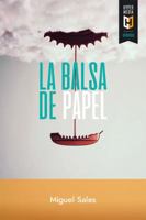 La Balsa de Papel: Cr�nicas del Tardocastrismo 1948517094 Book Cover