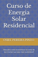 Curso de Energia Solar Residencial: Descubra como economizar na conta de luz e tornar sua casa mais sustentável! B0FSX73XX9 Book Cover