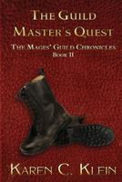 The Guild Master's Quest: The Chronicles of the Mages' Guild Book 2 1530938570 Book Cover