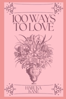 100 Ways to Love B0G2RF8H3T Book Cover