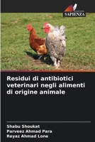 Residui di antibiotici veterinari negli alimenti di origine animale (Italian Edition) 6207684893 Book Cover