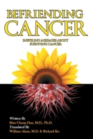 Befriending Cancer 1644245213 Book Cover