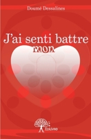J'ai senti battre mon coeur (French Edition) 233286637X Book Cover