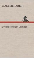 Ursula schwebt vorüber 3849530310 Book Cover