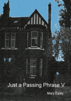 Just a Passing Phrase V 1326102664 Book Cover