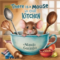 There’s a Mouse in Our Kitchen B0DTZXLNTW Book Cover