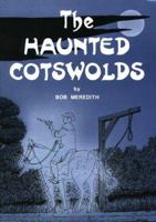 The Haunted Cotswolds 0950867470 Book Cover